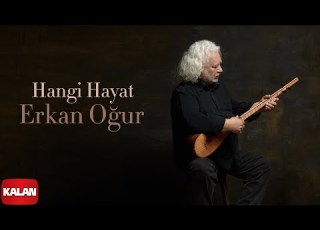 Erkan Oğur Hangi Hayat I Sakla 2025 Kalan Müzik