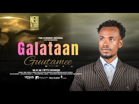 Far Gurmuu Qannaa Galataan Guutamee