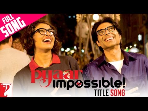 Pyaar Impossible Title Song Uday Chopra Priyanka Chopra Dominique Vishal Salim Sulaiman