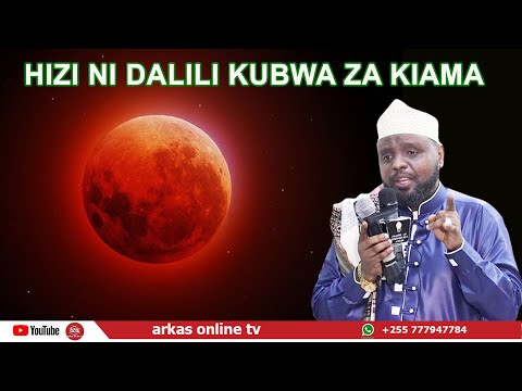 HIZI NI DALILI KUBWA ZA KIAMA SHEIKH OTHMAN MAaLIM
