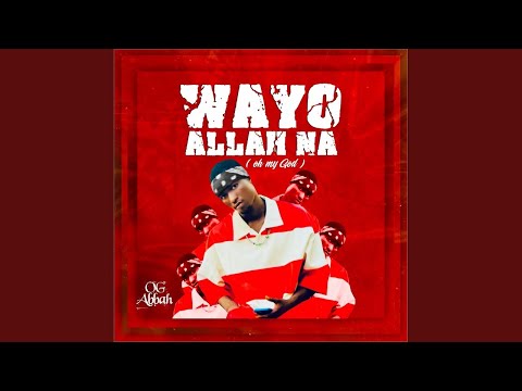 OG Abbah Wayyo Allah Na NewMusic2025 TrendingMusic