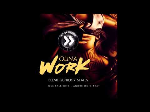Beenie Gunter Ft Skales Olina Work Official Audio HQ 2018