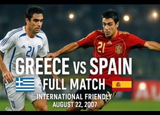 Greece Vs Spain Full Match International Friendly August 22 2007