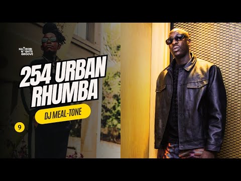 Kenyan Urban Rhumba DJ MEAL TONE Nairobi Nights Groove 9 Bien Okello Max Nyashinski Etc