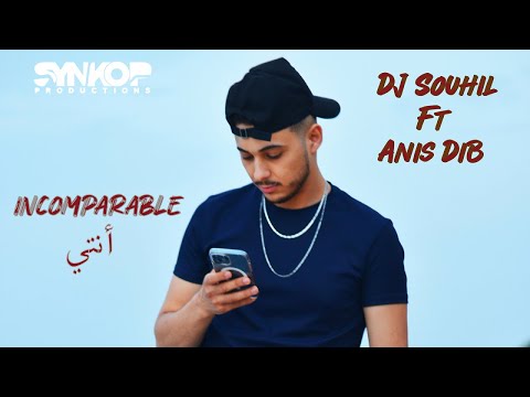 Anis Dib Ft DjSouhil Incomparable Nti Clip Officiel 2022 انيس ديب Anis Dib Ft DjSouhil Incomparable Nti Clip Officiel 2022 انيس ديب