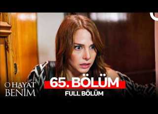  O Hayat Benim 65 Bölüm