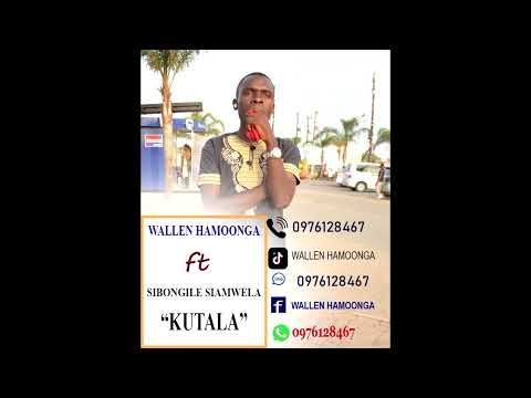 Wallen Hamoonga Ft Sibongile Siamwela Kutala Wallen Hamoonga Ft Sibongile Siamwela Kutala