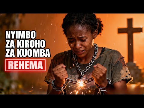 NYIMBO ZA KIROHO ZA KUOMBA REHEMA Powerful Repentance Mercy Worship Songs