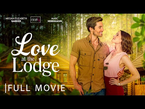 Love At The Lodge Full Romance Movie Megan Elizabeth Barker Marc Herrmann
