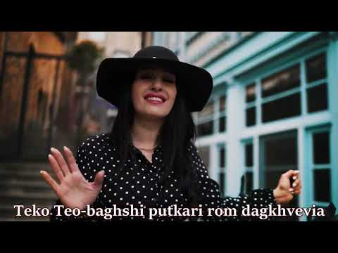 Teko Teo Baghshi Putkari Rom Dagkhvevia