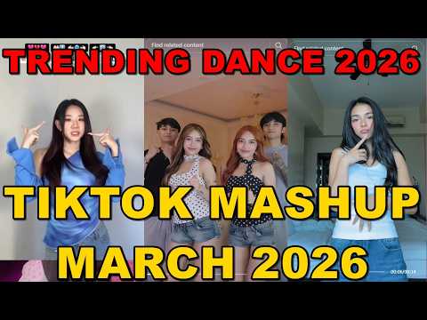 TIKTOK DANCE MASHUP MARCH 2026 TIKTOK DANCE TREND 2026