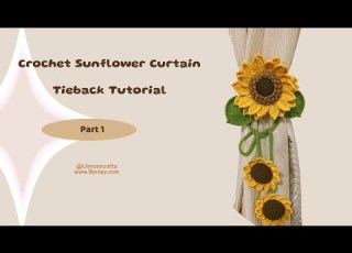 Part 1 How To Crochet Sunflower Curtain Tieback