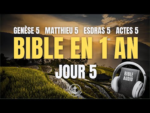 LA BIBLE EN 1 AN Jour 5 Le Sermon Sur La Montagne Genèse 5 Matthieu 5 Esdras 5 Actes 5