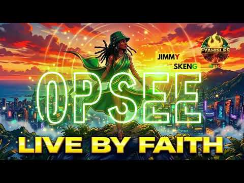 LIVE BY FAITH Riddim Opsee Jimmy Skeng X Fyahisles Music X Conscious Dancehall