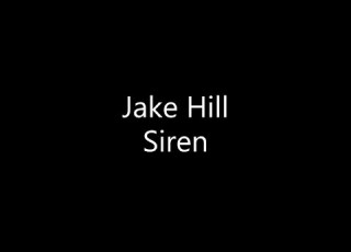  Jake Hill Siren Lyrics