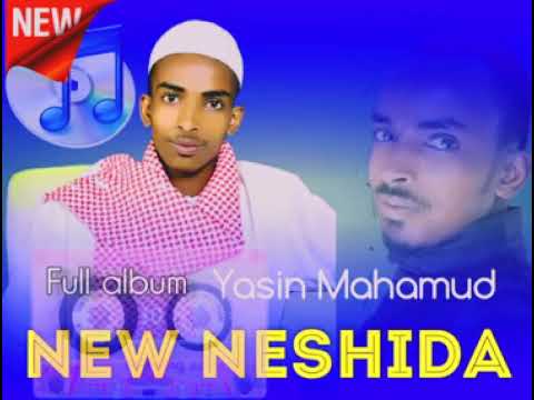 Yasin Mahamud New Neshida 2025