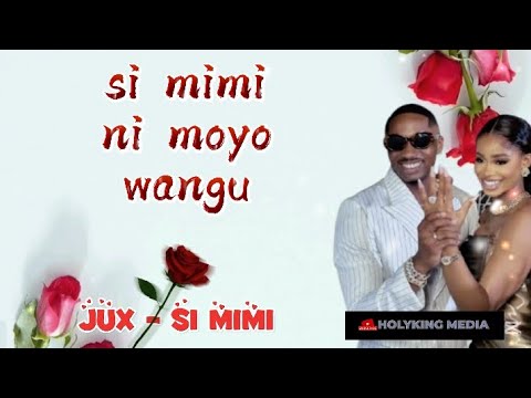 Jux Si Mimi Lyric Video By HolyKing Media