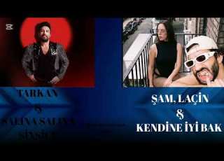 Tarkan SALINA SALINA SİNSİCE şam Laçin KENDİNE İYİ BAK