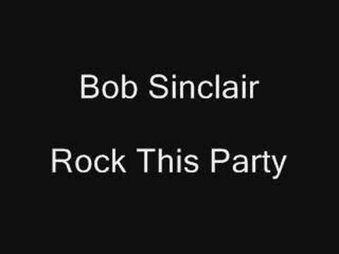 Bob Sinclair Rock This Party