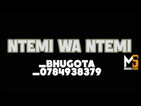NTEMI WA NTEMI BHUGOTA 0784938379 PRD MBASHASTUDIO