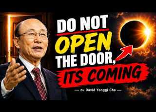  BEFORE AUGUST 14 EVERY CHRISTIAN NEEDS TO HEAR THIS Dr David Yonggi Cho