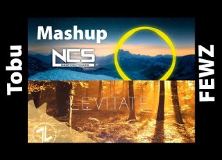  Tobu Hope X FEWZ Levitate FEWZ X NCS Mashup