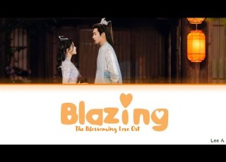  Blazing 灼灼 The Blossoming Love Ost 千朵桃花一世开 Chinese Pinyin English Lyrics