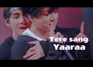  Bts Taekook Hindi Song Tere Sang Yara Edited
