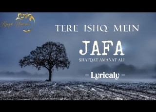 Tere Ishq Mein Lyrics Jafa Full Ost Shafqat AmanatAli Zaw Ali Songlyrics Music Song