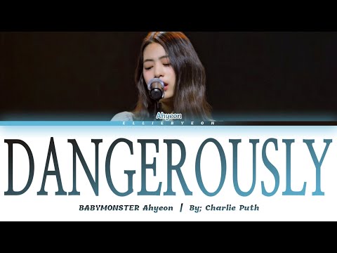 BABYMONSTER AHYEON Dangerously Song Cover LYRICS