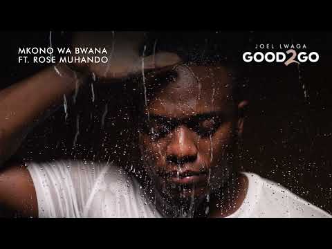 Joel Lwaga Ft Rose Muhando Mkono Wa Bwana Official Audio