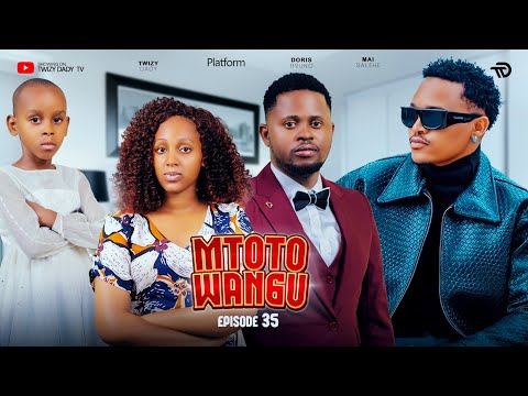 MTOTO WANGU PART 35 Lovestory Love