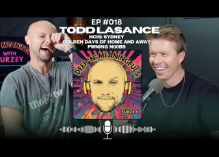 Todd Lasance Deep N Meaningfuls With Furzey 18