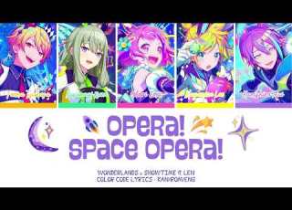  PROJECT SEKAI オペラ スペースオペラ Opera Space Opera Wonderlands X Showtime Len KAN ROM ENG
