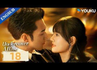 Undercover Affair EP18 Spy Romance Drama Yang Yeming Han Leyao YOUKU