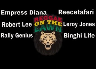 Reggae On The Lawn Ft Robert Lee Leroy Jones Rally Genius Binghi Life One Famous More
