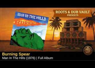 Burning Spear Man In The Hills 1976 Full Album Roots Dub Vault