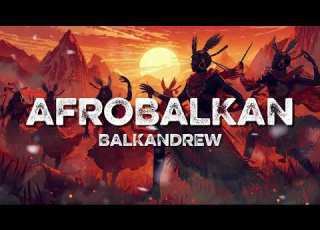 Best AfroBalkan Mix Deep Afro House Balkan Fusion Party Vibes 2026