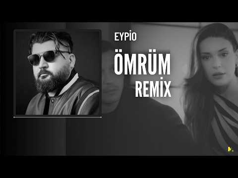 Eypio Ömrüm Remix Prod By Mahuf Music