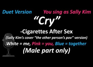 Cigarettes After Sex Cry Duet Version Male Part Only Cover The Other Person S Pov