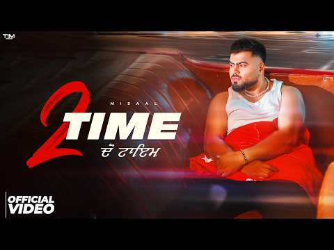 2 TIME Official MV MISAAL Freak Singh Latest Punjabi Songs 2026 New Punjabi Song 2026