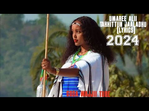 Umaree Alii Takkittiin Jaaladhu Lyrics New Oromo Music 2024