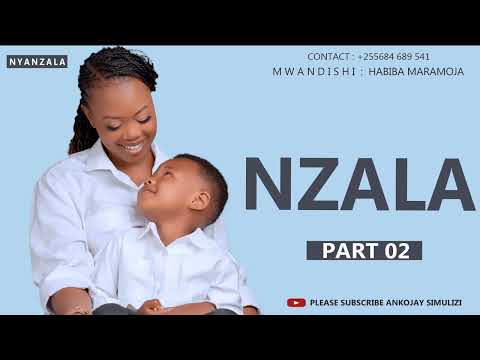 NYANZALA NZALA PART 02