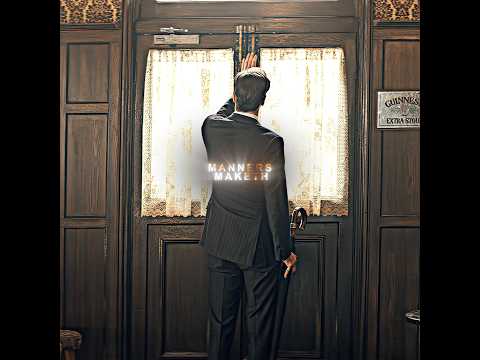 Manner Maketh Man Harry Hart Kingsman Edit