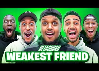  THE WEAKEST FRIEND BETA SQUAD EDITION