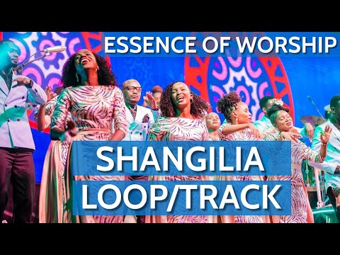 Essence Of Worship Shangilia Loop