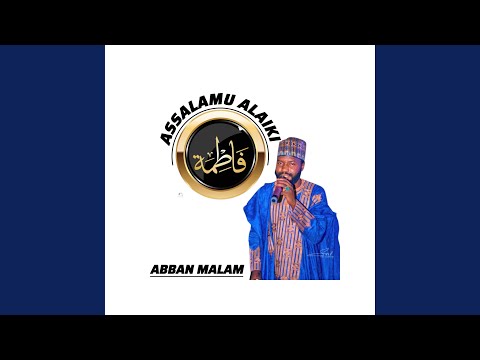 ABBAN MALAM ASSALAMU ALAIKI
