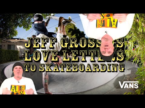 Grosso Forever Loveletter To Jeff Grosso SKATE VANS