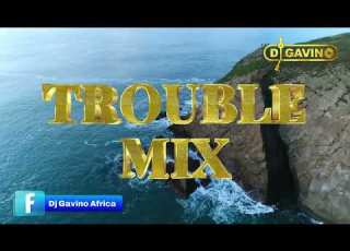Dj Gavino Africa Trouble Mix Vol 3 Amapiano Hits