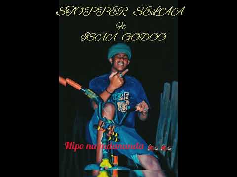 STOPPER SELA FT ISAA GODOO Cover Nipo Na Mdananda Leo Home Studio Prod By N G